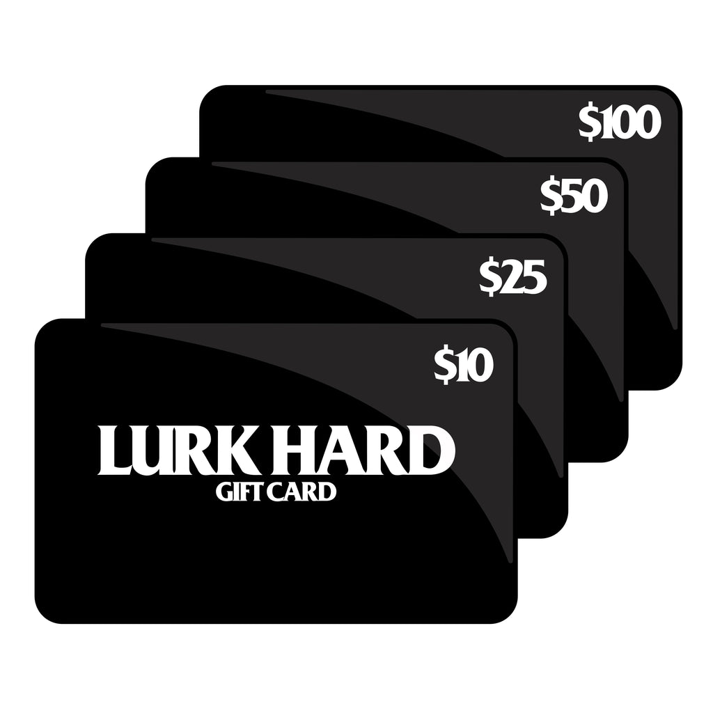 Lurk Hard Gift Card